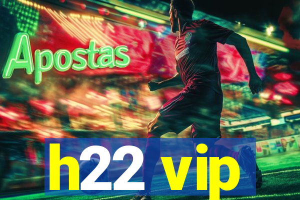 h22 vip